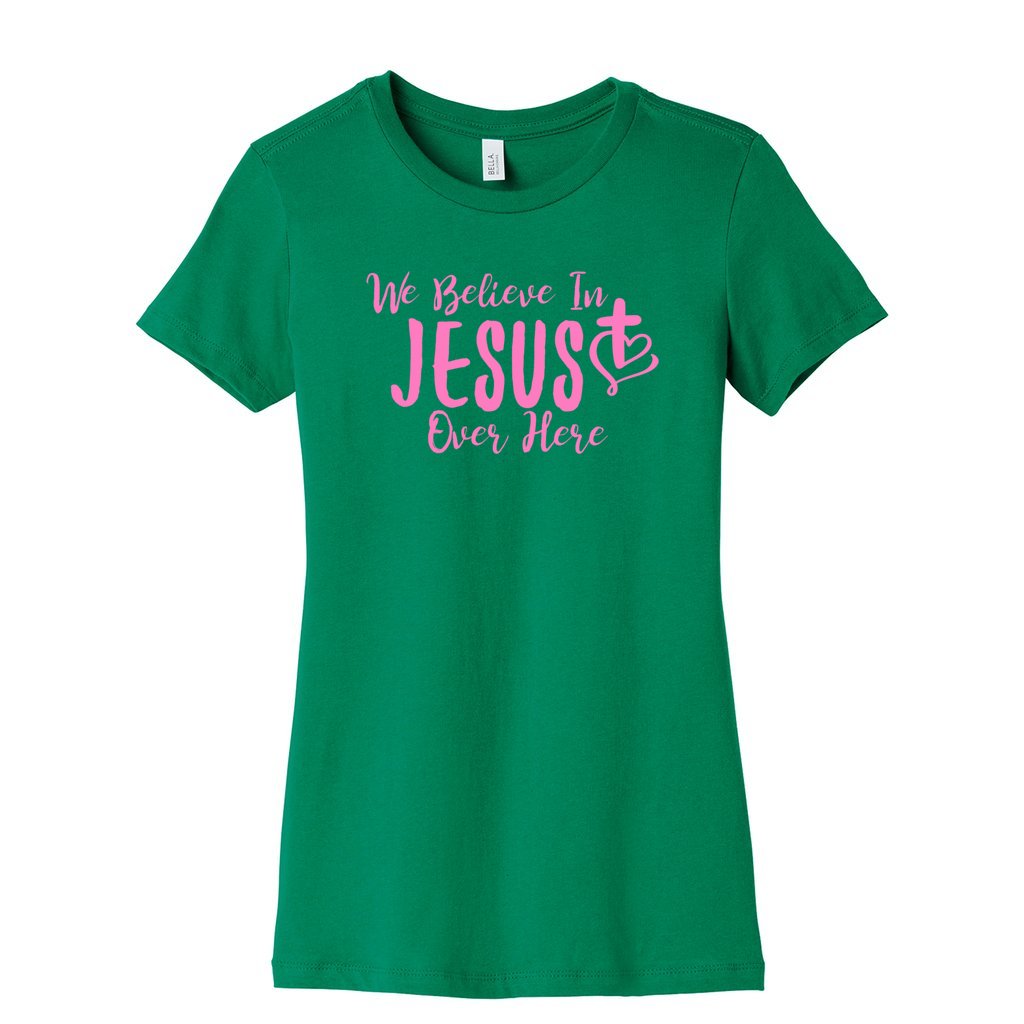 We Believe In JESUS Slim Fit TeeCaptioned 2 A Tee