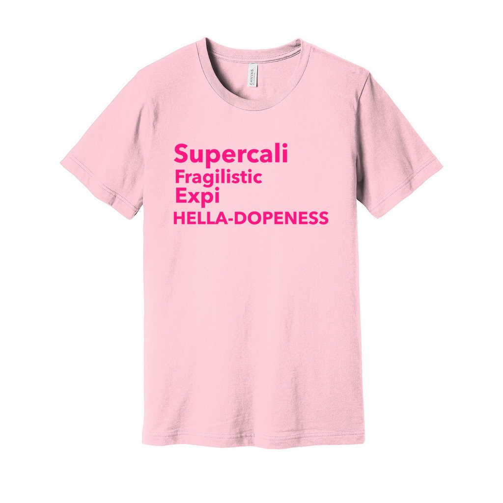 Super Hella Dopeness- Hot Pink FontCaptioned 2 A Tee