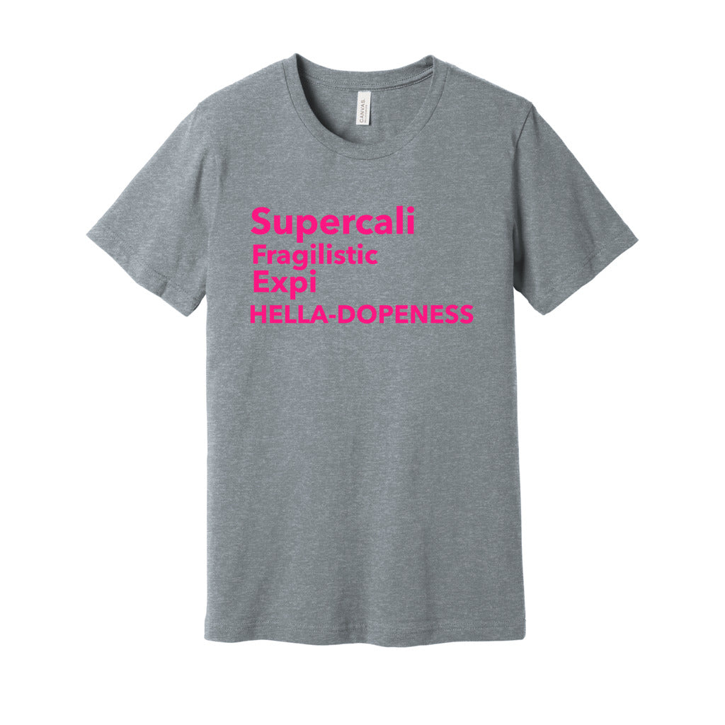 Super Hella Dopeness- Hot Pink FontCaptioned 2 A Tee