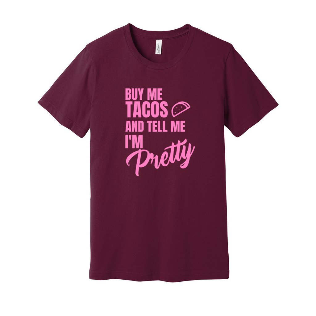 BUY ME TACOS SHIRT- Light Pink FontCaptioned 2 A Tee