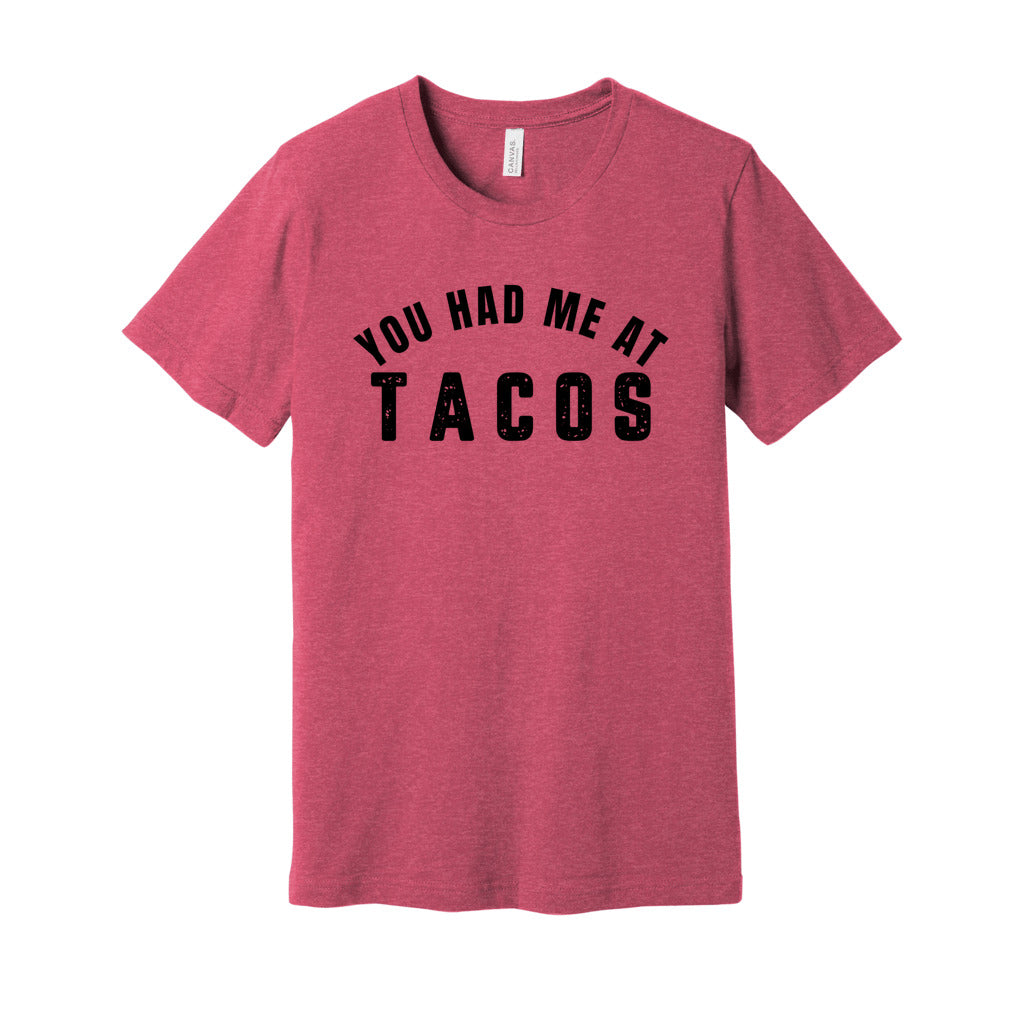 YOU HAD ME AT TACOS SHIRT-Black FontCaptioned 2 A Tee