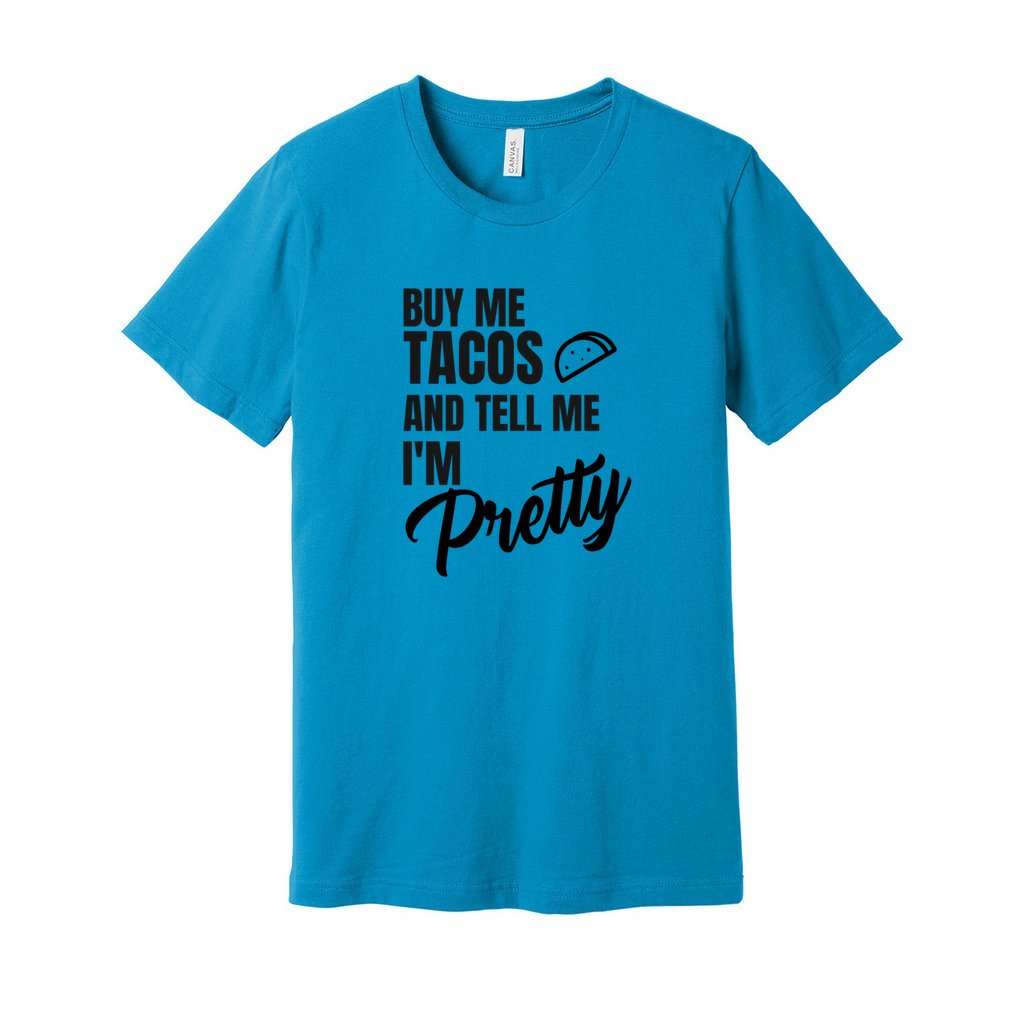 BUY ME TACOS SHIRT- Black FontCaptioned 2 A Tee