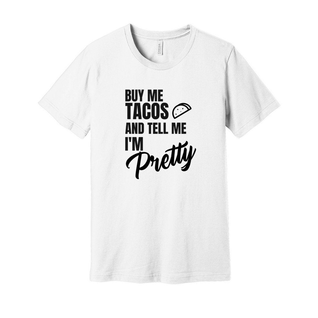 BUY ME TACOS SHIRT- Black FontCaptioned 2 A Tee