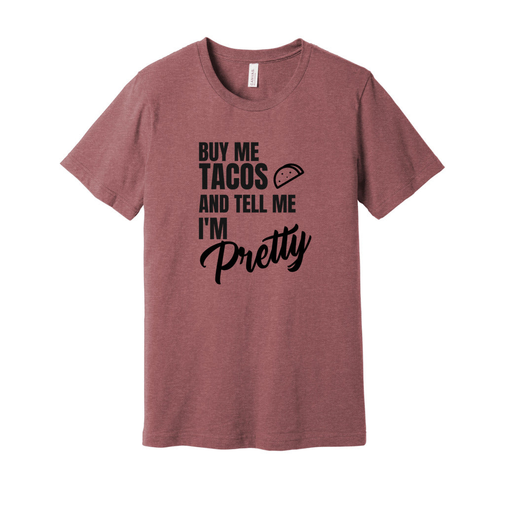 BUY ME TACOS SHIRT- Black FontCaptioned 2 A Tee