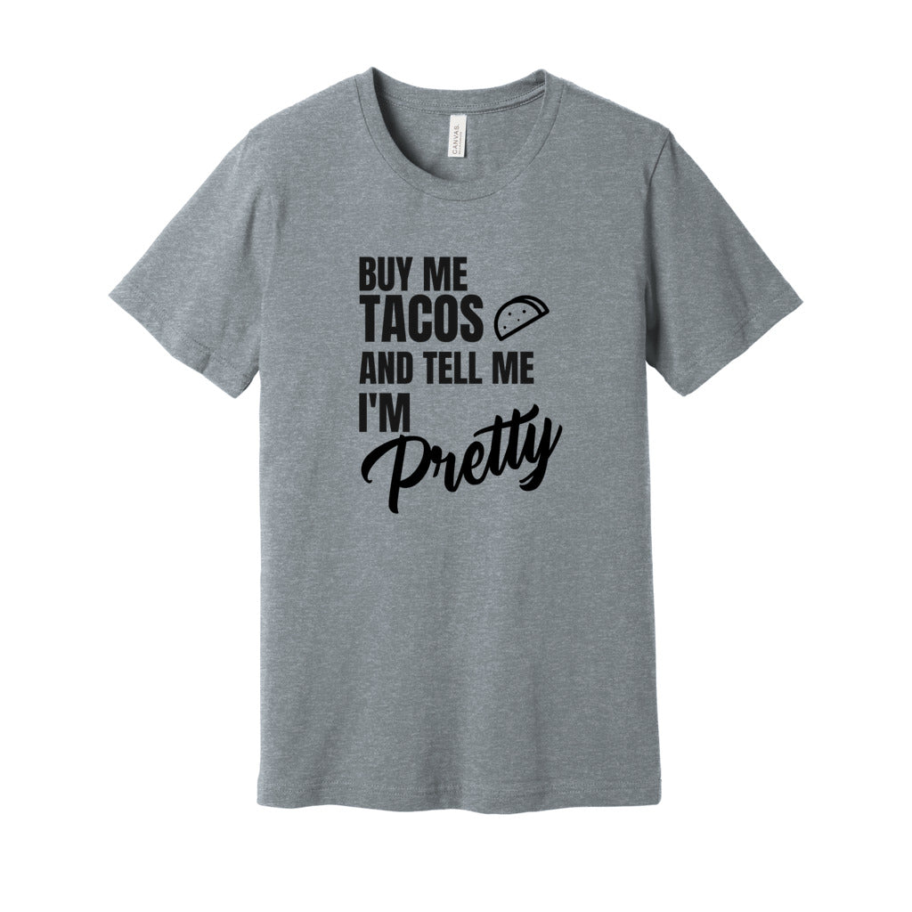 BUY ME TACOS SHIRT- Black FontCaptioned 2 A Tee