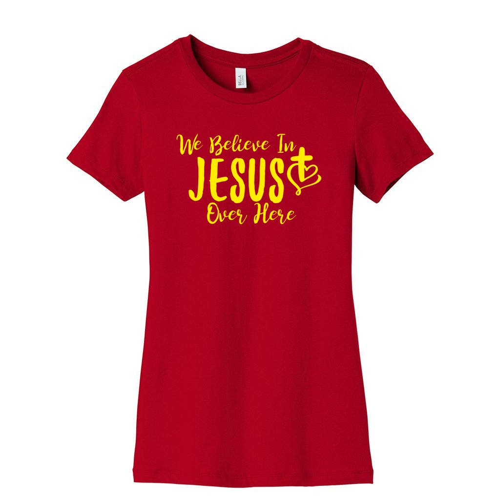 We Believe In JESUS Slim Tee- Yellow FontCaptioned 2 A Tee