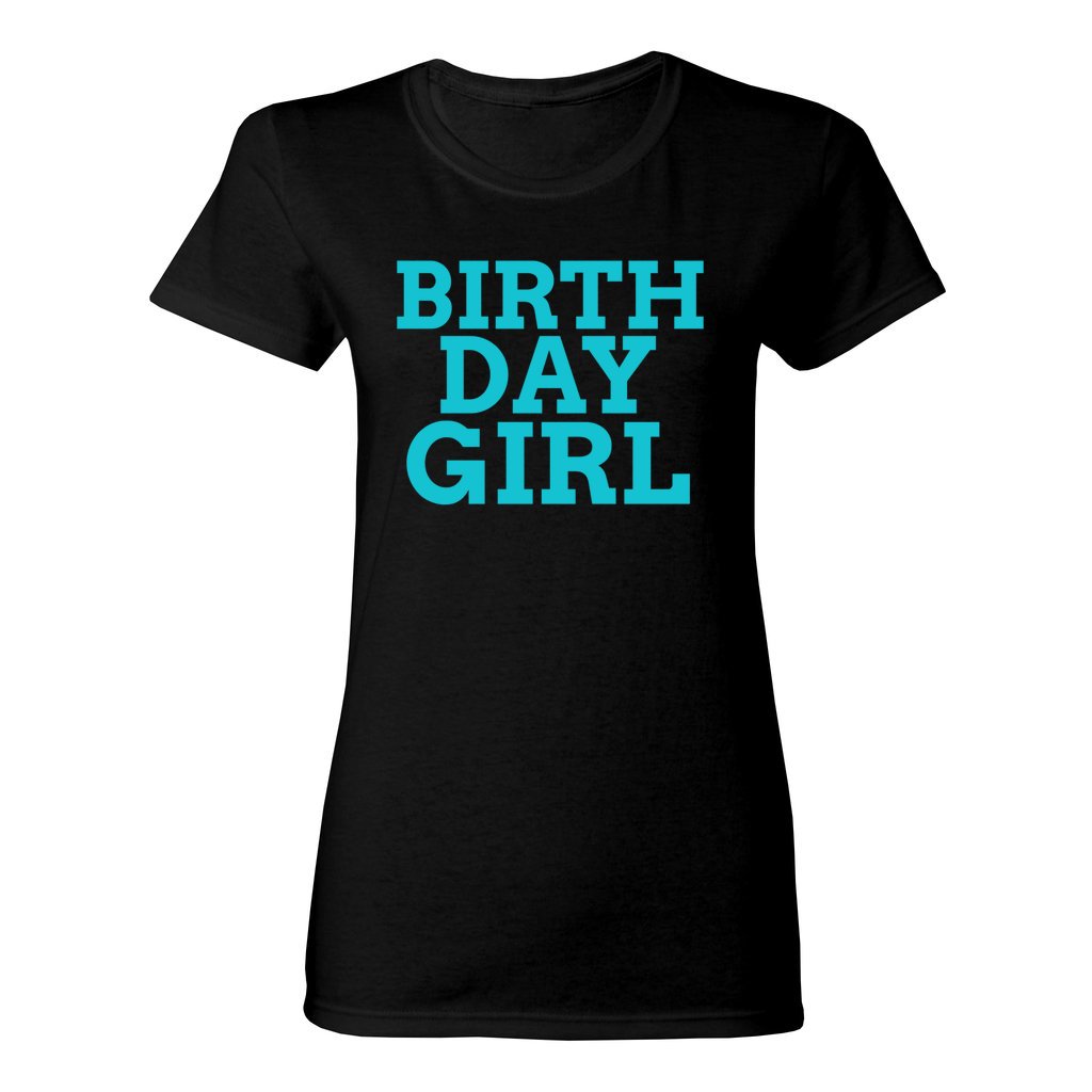 WOMEN'S BIRTHDAY GIRL SHIRT-Turquoise FontCaptioned 2 A Tee