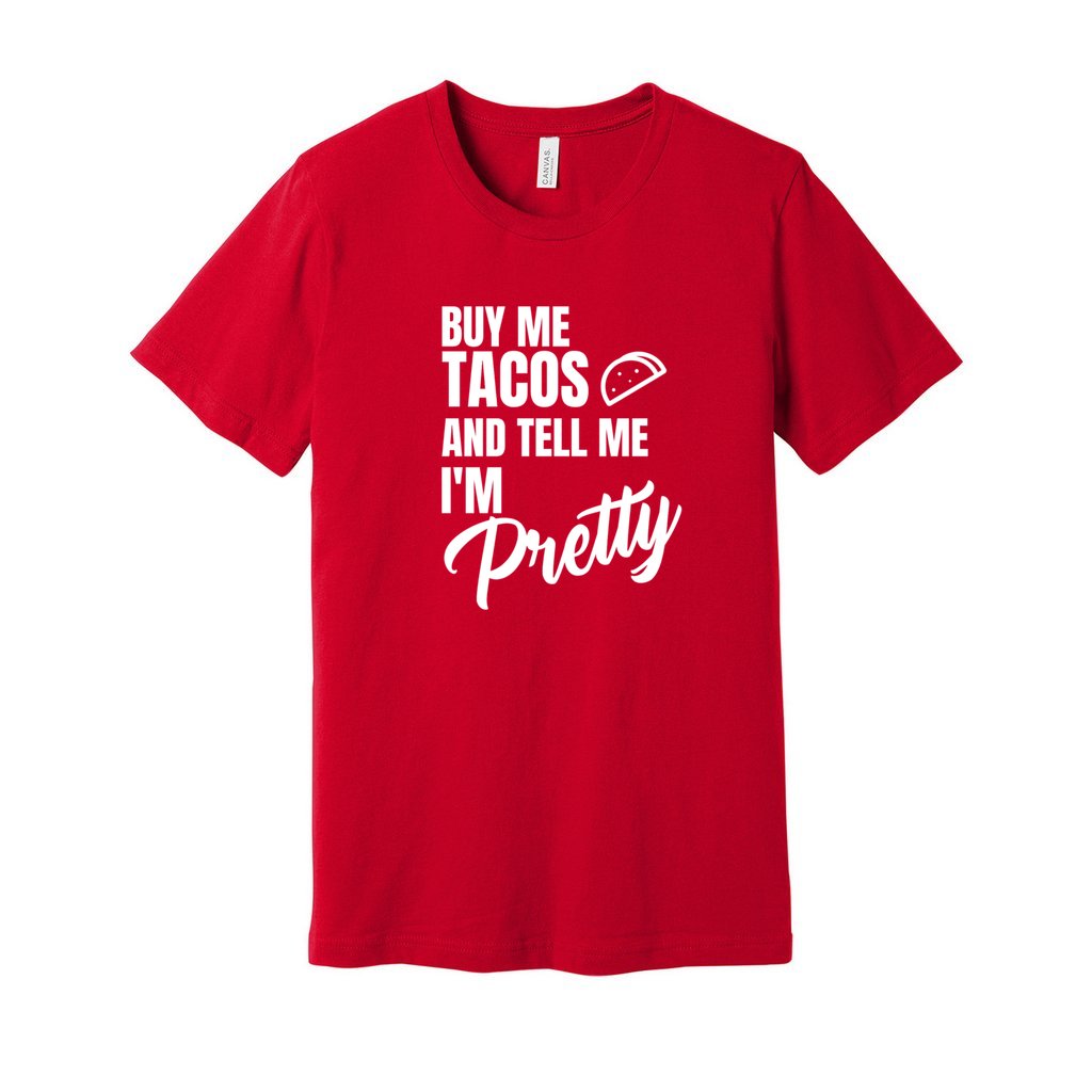 BUY ME TACOS SHIRT- White FontCaptioned 2 A Tee