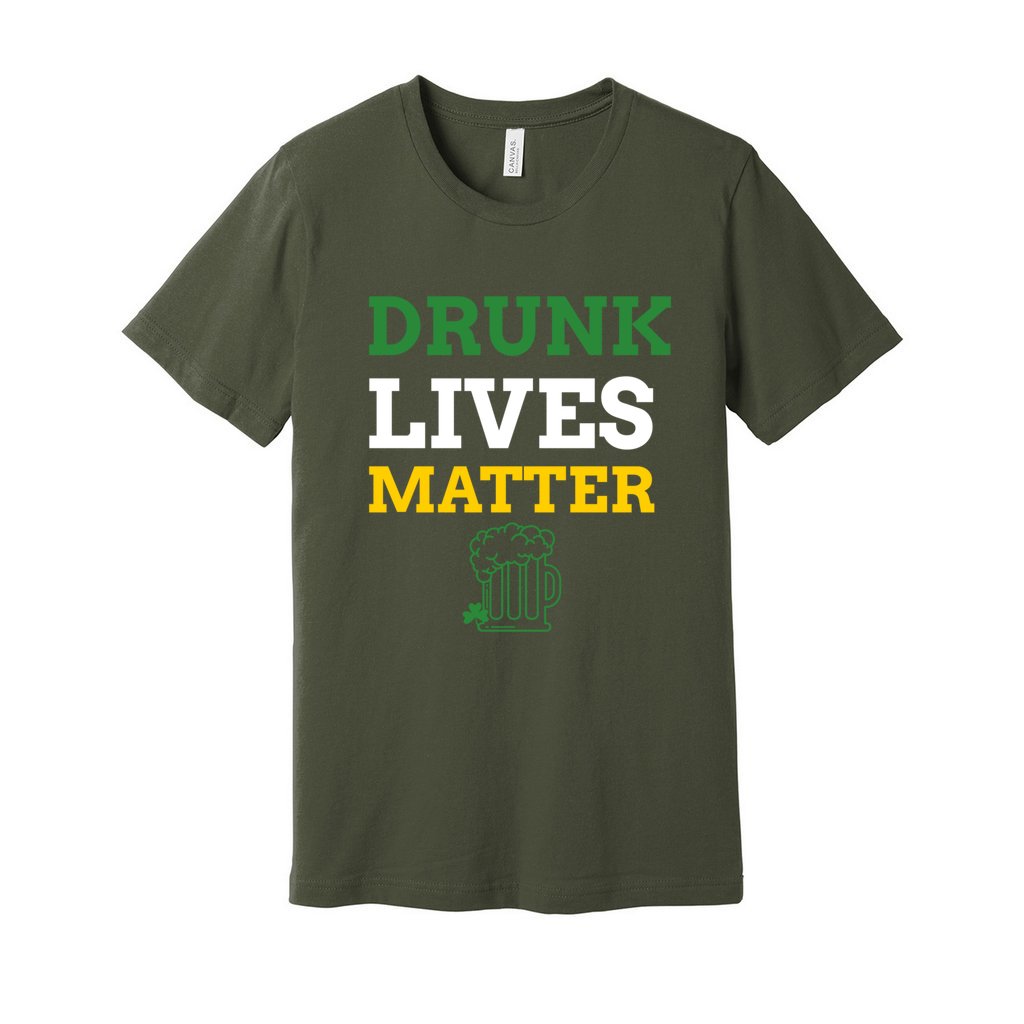 Drunk Lives Matter St Paddy Tee   Drunk Lives Matter St Paddy Tee