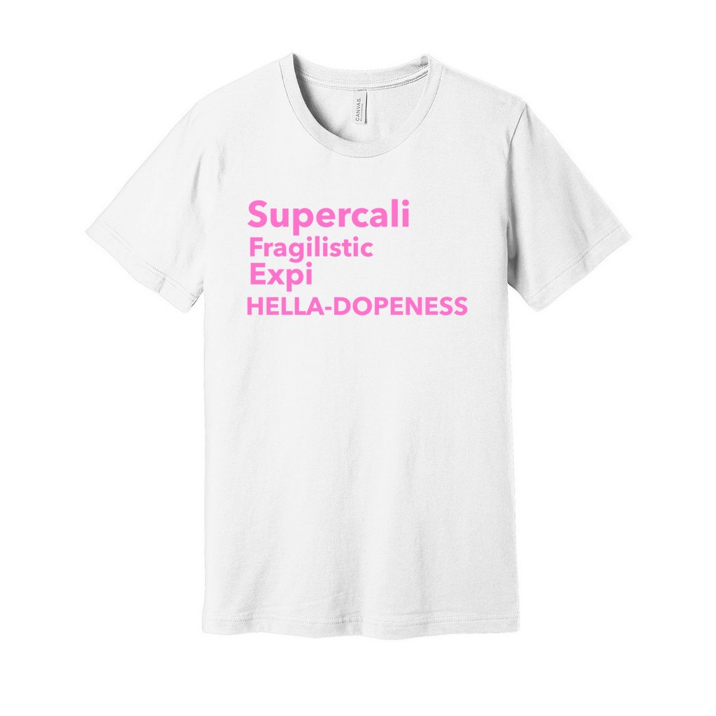 Super Hella Dopeness- Light Pink FontCaptioned 2 A Tee