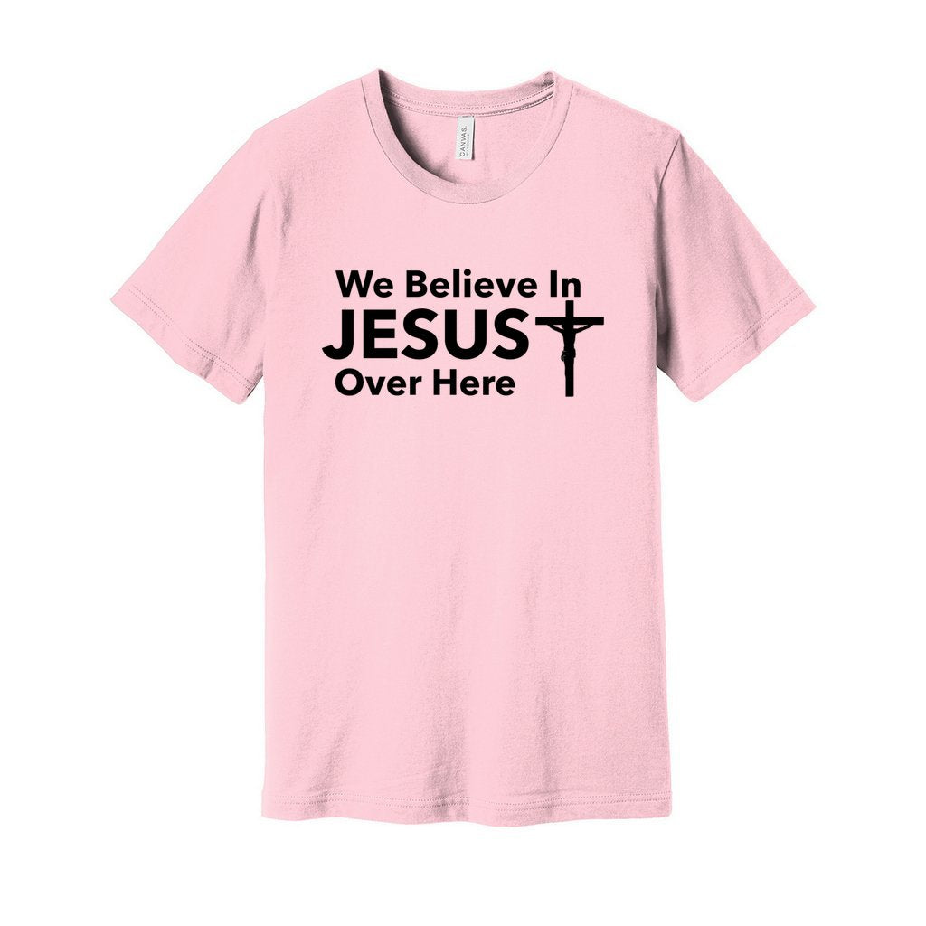 We Believe In JESUS Tee With CrossCaptioned 2 A Tee