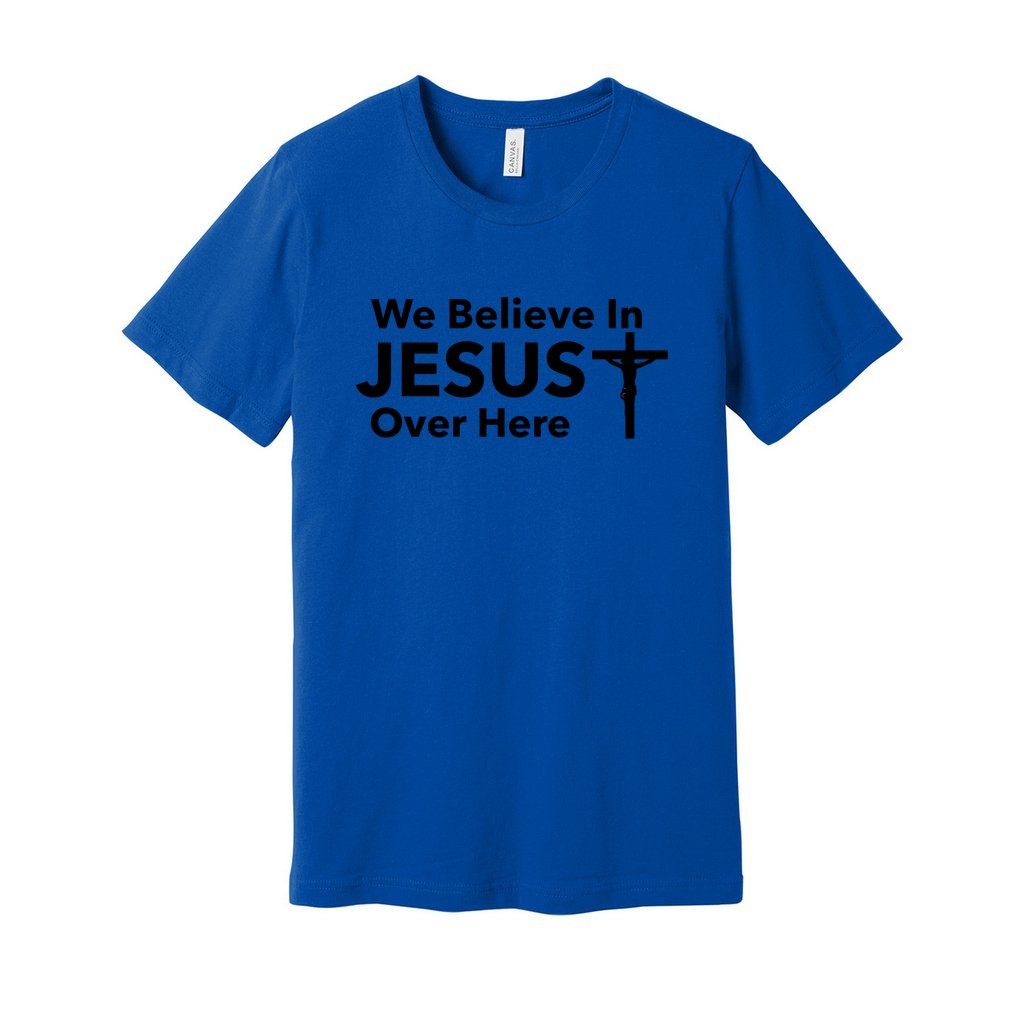 We Believe In JESUS Tee With CrossCaptioned 2 A Tee