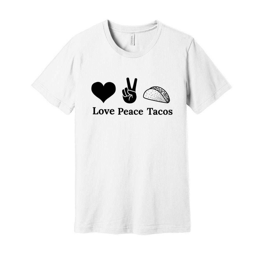 Love Peace Tacos ShirtCaptioned 2 A Tee