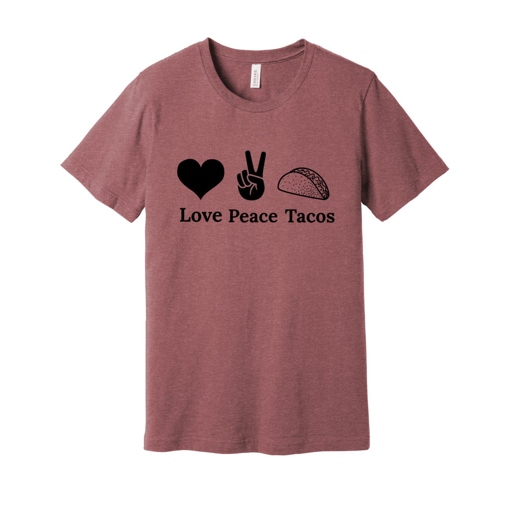 Love Peace Tacos ShirtCaptioned 2 A Tee